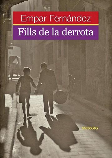 FILLS DE  LA DERROTA (PAPERS DE FORTUNA 12) | 9788495623683 | FERNANDEZ, EMPAR | Llibreria Aqualata | Comprar llibres en català i castellà online | Comprar llibres Igualada