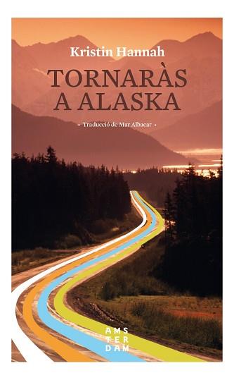 TORNARÀS A ALASKA | 9788416743520 | HANNAH, KRISTIN | Llibreria Aqualata | Comprar llibres en català i castellà online | Comprar llibres Igualada