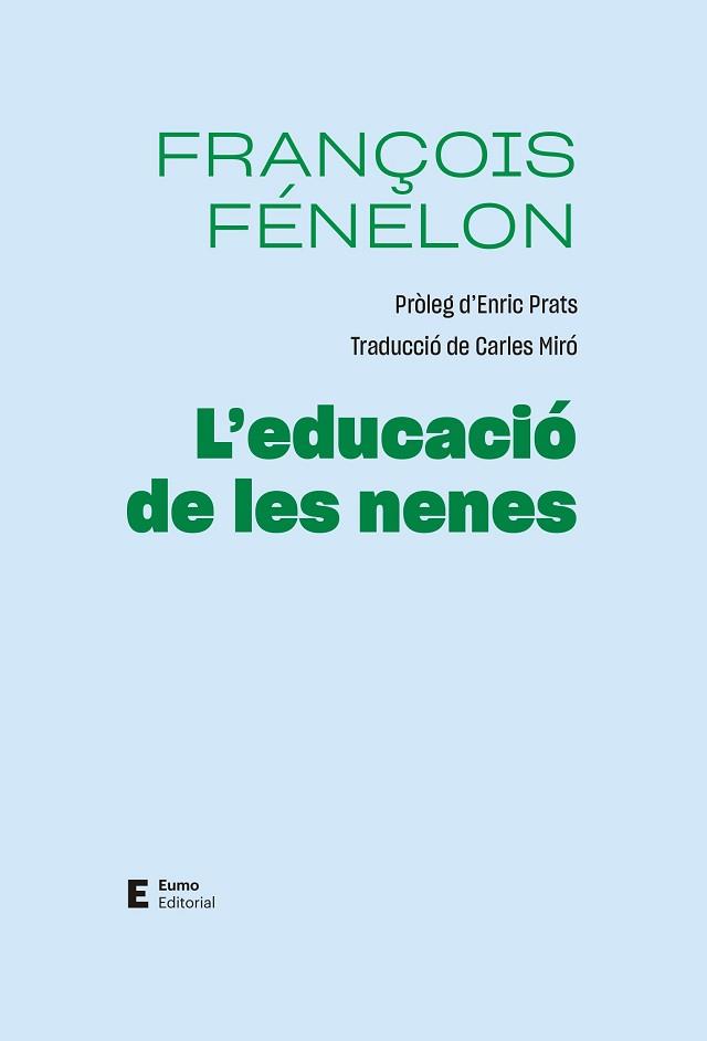 EDUCACIÓ DE LES NENES, L' | 9788497668071 | FÉNELON, FRANÇOIS | Llibreria Aqualata | Comprar llibres en català i castellà online | Comprar llibres Igualada