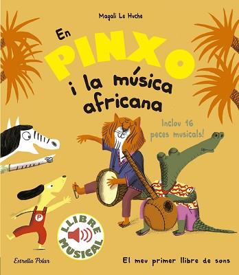 EN PINXO I LA MÚSICA AFRICANA. LLIBRE MUSICAL | 9788491374299 | LE HUCHE, MAGALI | Llibreria Aqualata | Comprar llibres en català i castellà online | Comprar llibres Igualada