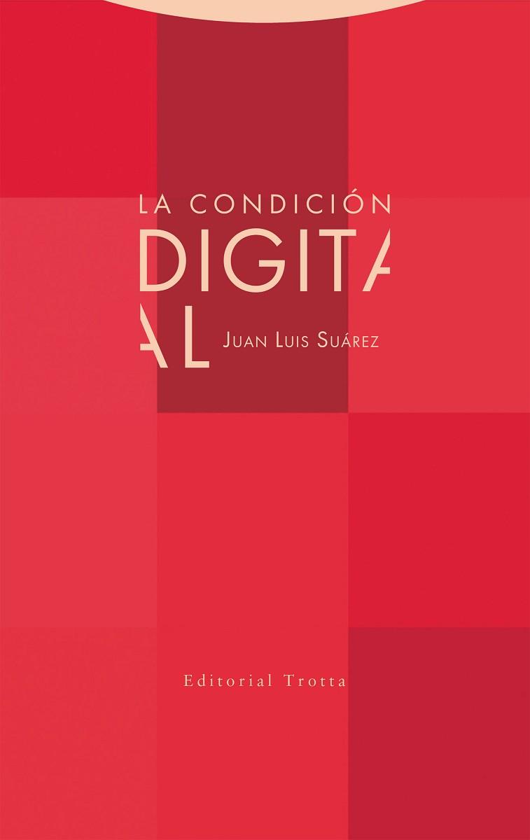 CONDICIÓN DIGITAL, LA | 9788413640952 | SUÁREZ, JUAN LUIS | Llibreria Aqualata | Comprar llibres en català i castellà online | Comprar llibres Igualada