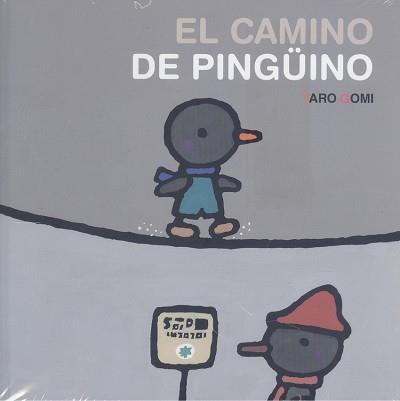 CAMINO DE PINGÜINO, EL | 9786071662347 | TARO GOMI | Llibreria Aqualata | Comprar llibres en català i castellà online | Comprar llibres Igualada