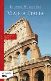VIAJE A ITALIA (ZETA NO FICCION 71) | 9788498722635 | GOETHE, J.W. | Llibreria Aqualata | Comprar llibres en català i castellà online | Comprar llibres Igualada