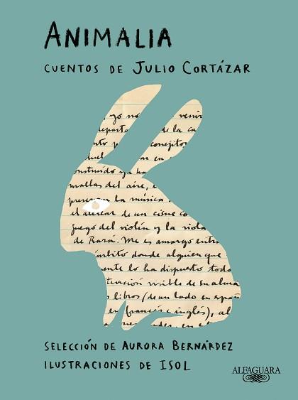 ANIMALIA. CUENTOS DE JULIO CORTÁZAR | 9788420463490 | CORTÁZAR, JULIO | Llibreria Aqualata | Comprar llibres en català i castellà online | Comprar llibres Igualada