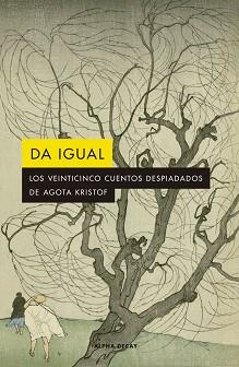 DA IGUAL | 9788412290141 | KRISTOF, AGOTA | Llibreria Aqualata | Comprar llibres en català i castellà online | Comprar llibres Igualada