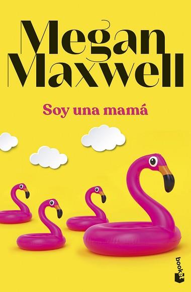 SOY UNA MAMÁ | 9788408283867 | MAXWELL, MEGAN | Llibreria Aqualata | Comprar llibres en català i castellà online | Comprar llibres Igualada