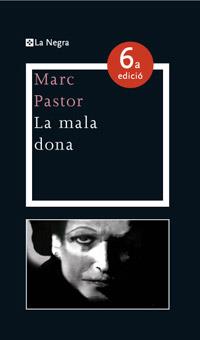 MALA DONA, LA (LA NEGRA 10) | 9788482649825 | PASTOR, MARC | Llibreria Aqualata | Comprar llibres en català i castellà online | Comprar llibres Igualada