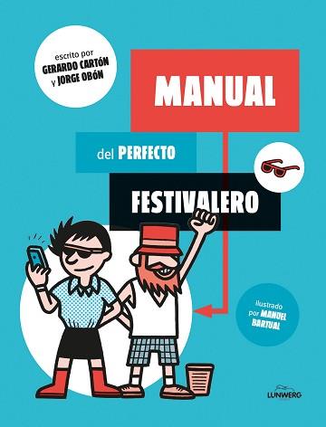 MANUAL DEL PERFECTO FESTIVALERO | 9788416177561 | CARTÓN, GERARDO / OBÓN, JORGE | Llibreria Aqualata | Comprar llibres en català i castellà online | Comprar llibres Igualada