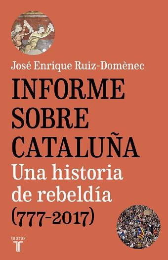 INFORME SOBRE CATALUÑA | 9788430620005 | RUIZ-DOMÈNEC, JOSÉ ENRIQUE | Llibreria Aqualata | Comprar llibres en català i castellà online | Comprar llibres Igualada