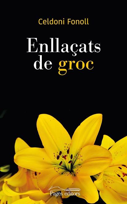 ENLLAÇATS DE GROC | 9788413030272 | FONOLL CASANOVES, CELDONI | Llibreria Aqualata | Comprar llibres en català i castellà online | Comprar llibres Igualada