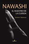 NAWASHI. EL MAESTRO DE LA CUERDA | 9788412733778 | NAKAMURA, FUMINORI | Llibreria Aqualata | Comprar llibres en català i castellà online | Comprar llibres Igualada