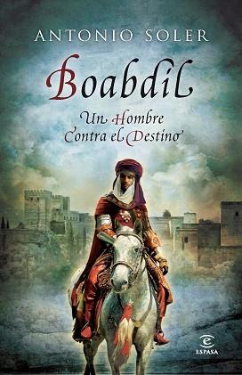BOABDIL | 9788467008838 | SOLER, ANTONIO  | Llibreria Aqualata | Comprar llibres en català i castellà online | Comprar llibres Igualada