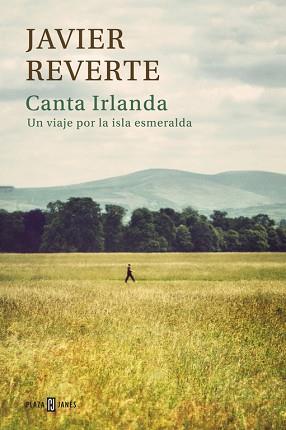 CANTA IRLANDA | 9788401346873 | REVERTE, JAVIER | Llibreria Aqualata | Comprar llibres en català i castellà online | Comprar llibres Igualada