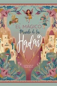 MUNDO MAGICO DE LAS HADAS, EL | 9788417452759 | BORDIN, CLAUDIA | Llibreria Aqualata | Comprar llibres en català i castellà online | Comprar llibres Igualada