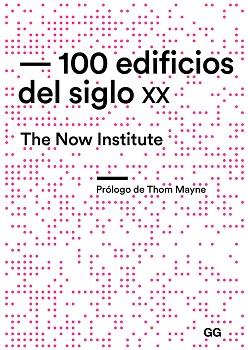 100 EDIFICIOS DEL SIGLO XX | 9788425231506 | THE NOW INSTITUTE | Llibreria Aqualata | Comprar llibres en català i castellà online | Comprar llibres Igualada