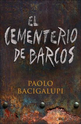 CEMENTERIO DE BARCOS, EL | 9788401352546 | BACIGALUPI, PAOLO | Llibreria Aqualata | Comprar llibres en català i castellà online | Comprar llibres Igualada