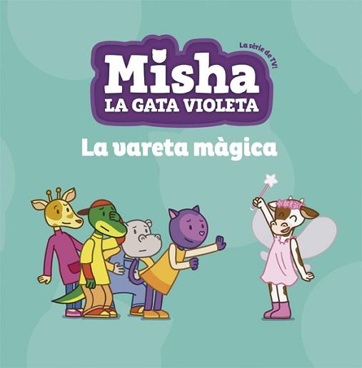 MISHA LA GATA VIOLETA 2. LA VARETA MÀGICA | 9788424662752 | Llibreria Aqualata | Comprar llibres en català i castellà online | Comprar llibres Igualada