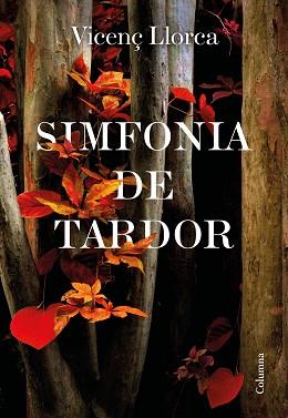 SIMFONIA DE TARDOR | 9788466427357 | LLORCA, VICENÇ | Llibreria Aqualata | Comprar llibres en català i castellà online | Comprar llibres Igualada