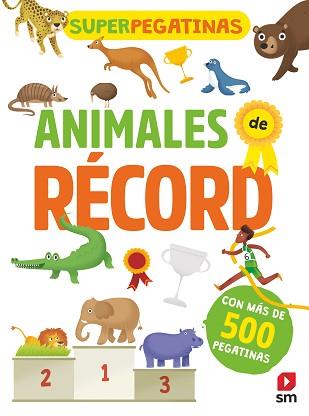 SUPERPEGATINAS ANIMALES DE RECORD | 9788491820765 | LIBRI, DE AGOSTINI | Llibreria Aqualata | Comprar llibres en català i castellà online | Comprar llibres Igualada