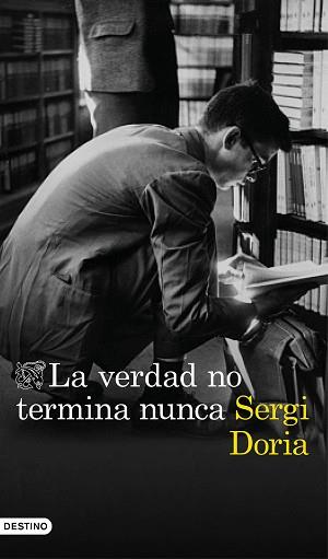 VERDAD NO TERMINA NUNCA, LA | 9788423354047 | DORIA, SERGI | Llibreria Aqualata | Comprar llibres en català i castellà online | Comprar llibres Igualada