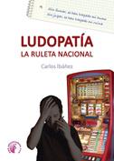 LUDOPATIA. LA RULETA NACIONAL | 9788492629824 | IBÁÑEZ SAIZ, CARLOS | Llibreria Aqualata | Comprar llibres en català i castellà online | Comprar llibres Igualada