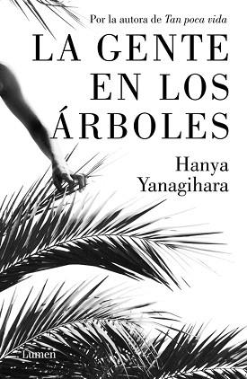 GENTE EN LOS ÁRBOLES, LA | 9788426405388 | YANAGIHARA, HANYA | Llibreria Aqualata | Comprar llibres en català i castellà online | Comprar llibres Igualada