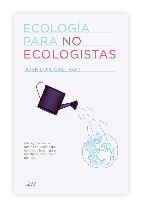 ECOLOGIA PARA NO ECOLOGISTAS | 9788434487994 | GALLEGO, JOSE LUIS | Llibreria Aqualata | Comprar llibres en català i castellà online | Comprar llibres Igualada