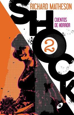 SHOCK 2. CUENTOS DE HORROR | 9788418701016 | MATHESON, RICHARD | Llibreria Aqualata | Comprar llibres en català i castellà online | Comprar llibres Igualada
