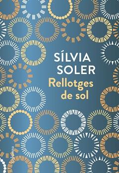 RELLOTGES DE SOL | 9788466423236 | SOLER, SÍLVIA | Llibreria Aqualata | Comprar libros en catalán y castellano online | Comprar libros Igualada