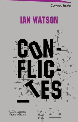 CONFLICTES (CIENCIA-FICCIO 15) | 9788497792752 | WATSON, IAN | Llibreria Aqualata | Comprar llibres en català i castellà online | Comprar llibres Igualada
