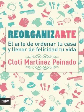 REORGANIZARTE | 9788416245369 | MARTÍNEZ PEINADO, CLOTI | Llibreria Aqualata | Comprar llibres en català i castellà online | Comprar llibres Igualada