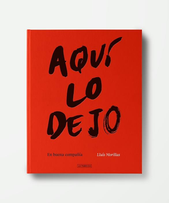 AQUÍ LO DEJO. | 9788418934650 | MORILLAS, LLUÍS | Llibreria Aqualata | Comprar llibres en català i castellà online | Comprar llibres Igualada