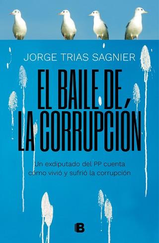BAILE DE LA CORRUPCIÓN, EL | 9788466664141 | TRIAS SAGNIER, JORGE | Llibreria Aqualata | Comprar llibres en català i castellà online | Comprar llibres Igualada