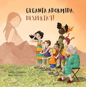 GEGANTA ADORMIDA, DESPERTA'T! | 9788412691818 | CARMONA, SHEILA | Llibreria Aqualata | Comprar llibres en català i castellà online | Comprar llibres Igualada