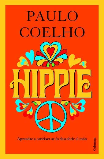 HIPPIE | 9788466424103 | COELHO, PAULO | Llibreria Aqualata | Comprar llibres en català i castellà online | Comprar llibres Igualada