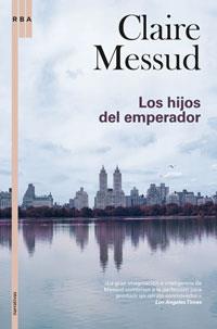 HIJOS DEL EMPERADOR, LOS | 9788479019778 | MESSUD, CLAIRE | Llibreria Aqualata | Comprar llibres en català i castellà online | Comprar llibres Igualada