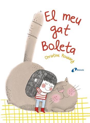 MEU GAT BOLETA, EL | 9788499068190 | ROUSSEY, CHRISTINE | Llibreria Aqualata | Comprar llibres en català i castellà online | Comprar llibres Igualada
