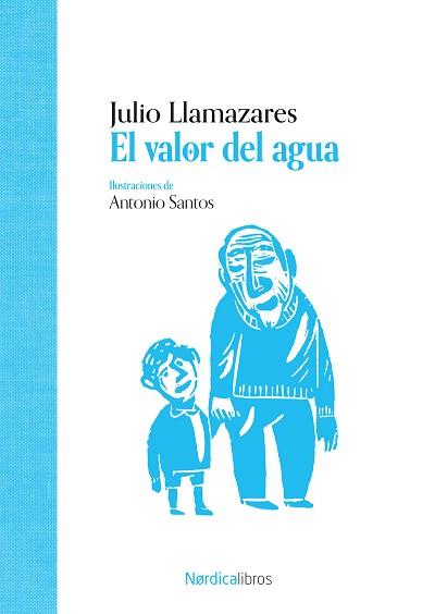 VALOR DEL AGUA, EL | 9788419735997 | LLAMAZARES, JULIO  | Llibreria Aqualata | Comprar llibres en català i castellà online | Comprar llibres Igualada