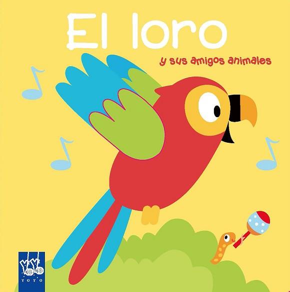 LORO, EL (LIBROS CON SONIDO) | 9788408193241 | YOYO | Llibreria Aqualata | Comprar llibres en català i castellà online | Comprar llibres Igualada