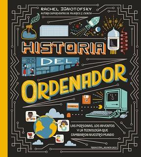 HISTORIA DEL ORDENADOR | 9788419735546 | IGNOTOFSKY, RACHEL | Llibreria Aqualata | Comprar llibres en català i castellà online | Comprar llibres Igualada