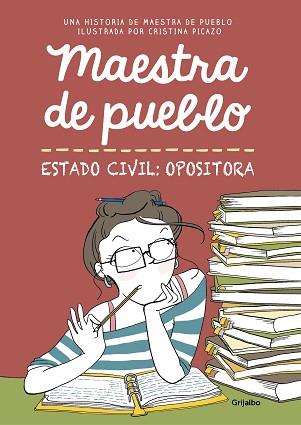 MAESTRA DE PUEBLO. ESTADO CIVIL: OPOSITORA | 9788425356827 | PICAZO, CRISTINA | Llibreria Aqualata | Comprar llibres en català i castellà online | Comprar llibres Igualada