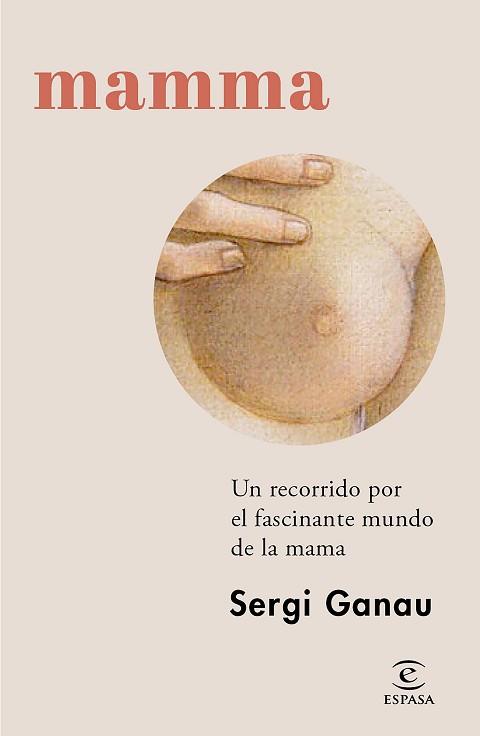 MAMMA | 9788467072792 | GANAU, SERGI | Llibreria Aqualata | Comprar libros en catalán y castellano online | Comprar libros Igualada