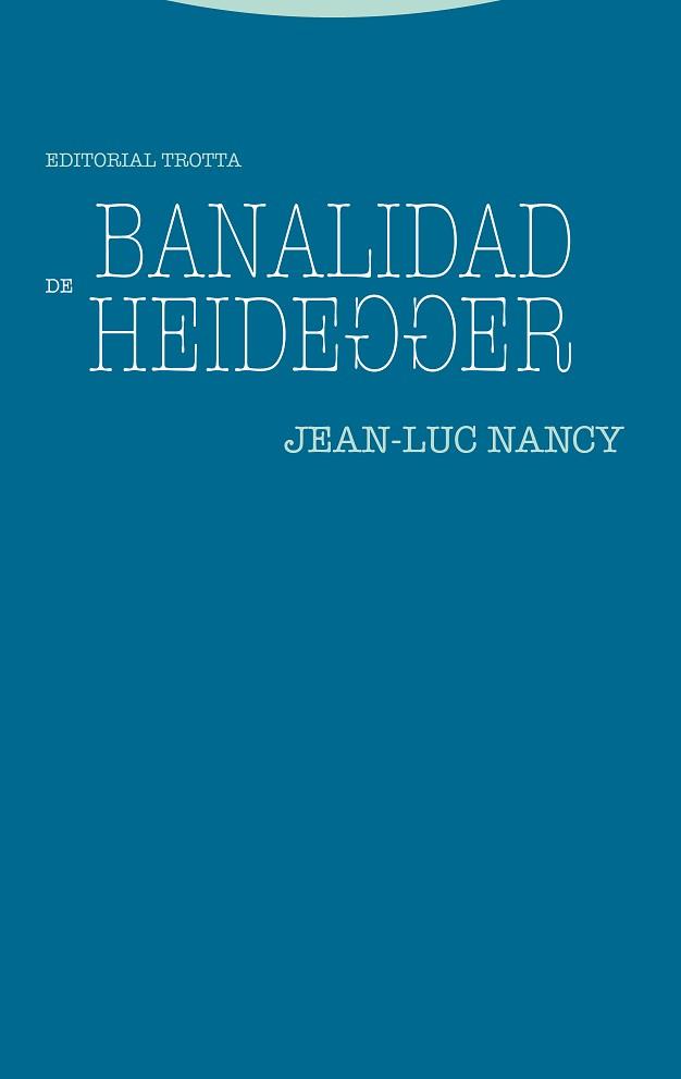 BANALIDAD DE HEIDEGGER | 9788498797817 | NANCY, JEAN-LUC | Llibreria Aqualata | Comprar llibres en català i castellà online | Comprar llibres Igualada