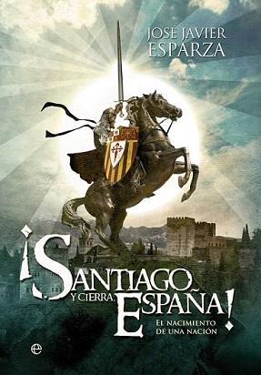 SANTIAGO Y CIERRA ESPAÑA! | 9788499708904 | ESPARZA, JOSÉ JAVIER | Llibreria Aqualata | Comprar llibres en català i castellà online | Comprar llibres Igualada