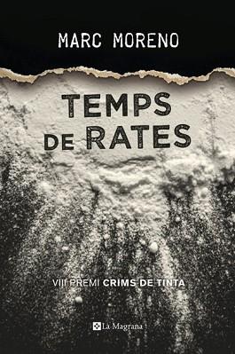 TEMPS DE RATES (PREMI CRIMS DE TINTA 2017) | 9788482648194 | MORENO, MARC | Llibreria Aqualata | Comprar llibres en català i castellà online | Comprar llibres Igualada