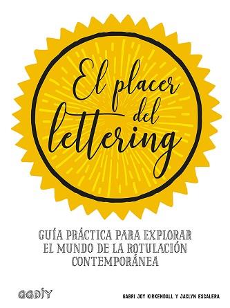 PLACER DEL LETTERING, EL | 9788425231438 | KIRKENDALL, GABRI JOY / ESCALERA, JACLYN | Llibreria Aqualata | Comprar llibres en català i castellà online | Comprar llibres Igualada