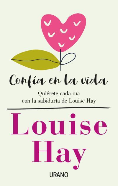 CONFÍA EN LA VIDA | 9788416720675 | HAY, LOUISE | Llibreria Aqualata | Comprar llibres en català i castellà online | Comprar llibres Igualada