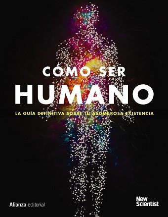 CÓMO SER HUMANO | 9788491812746 | NEW SCIENTIST | Llibreria Aqualata | Comprar llibres en català i castellà online | Comprar llibres Igualada