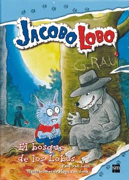 JACOBO LOBO 4. EL BOSQUE DE LOS LOBOS | 9788467541137 | VAN LOON, PAUL / VAN LOOK, HUGO (IL·LUSTR) | Llibreria Aqualata | Comprar llibres en català i castellà online | Comprar llibres Igualada