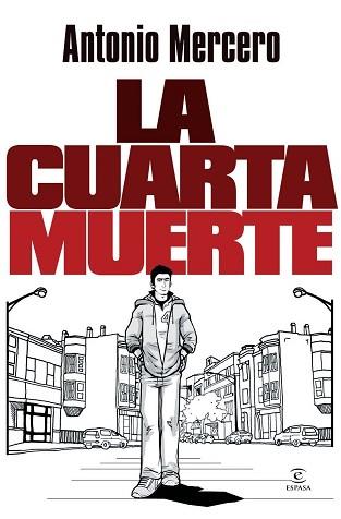CUARTA MUERTE, LA | 9788467039405 | MERCERO, ANTONIO | Llibreria Aqualata | Comprar llibres en català i castellà online | Comprar llibres Igualada